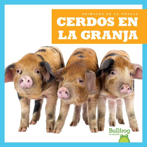Cerdos en la granja = Pigs on the Farm