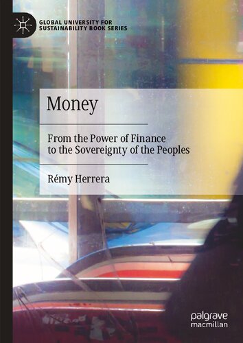Money: From the Power of Finance to the Sovereignty of the Peoples (Global University for Sustainability Book Series)