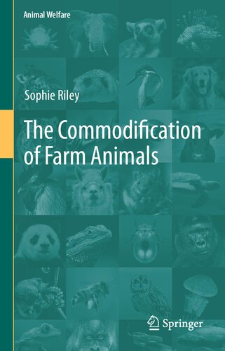 The Commodification of Farm Animals (Animal Welfare, 21)