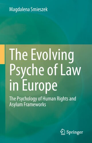 The Evolving Psyche of Law in Europe: The Psychology of Human Rights and Asylum Frameworks