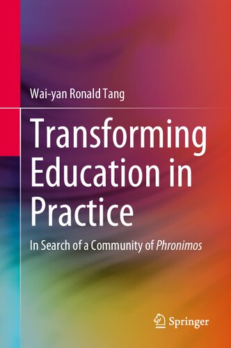 Transforming Education in Practice: In Search of a Community of Phronimos