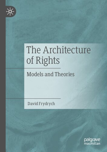 The Architecture of Rights: Models and Theories