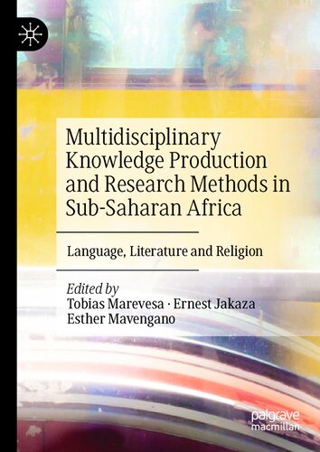 Multidisciplinary Knowledge Production and Research Methods in Sub-Saharan Africa: Language, Literature and Religion