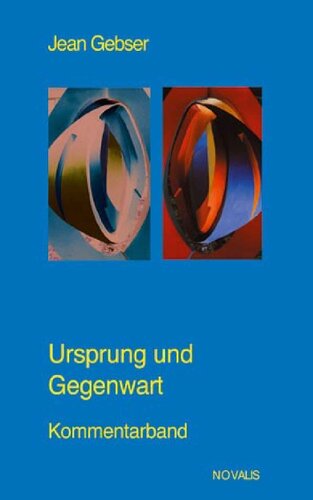 Ursprung und Gegenwart. Kommentarband