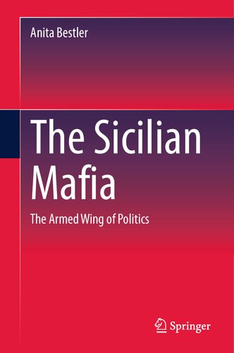 The Sicilian Mafia: The Armed Wing of Politics