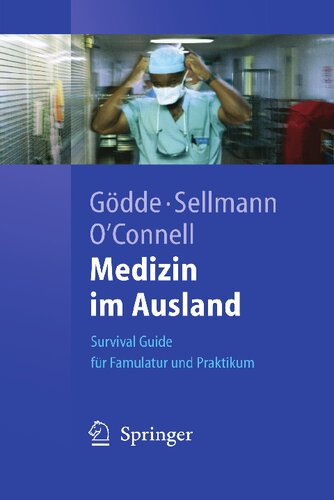 Medizin im Ausland: Survival Guide für Famulatur und Praktikum (German Edition)