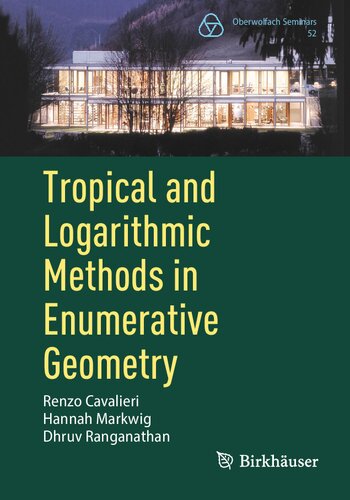 Tropical and Logarithmic Methods in Enumerative Geometry (Oberwolfach Seminars)