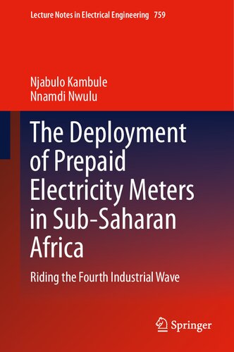 The Deployment of Prepaid Electricity Meters in Sub-Saharan Africa: Riding the Fourth Industrial Wave (Lecture Notes in Electrical Engineering, 759)