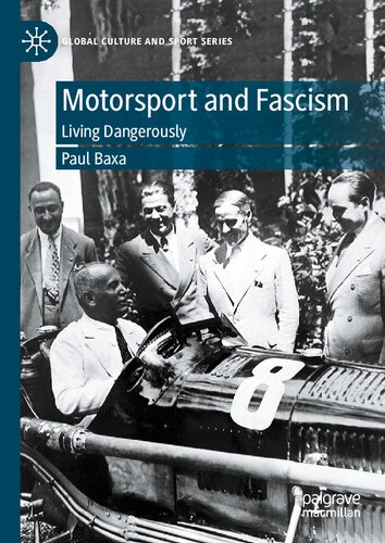 Motorsport and Fascism: Living Dangerously (Global Culture and Sport Series)