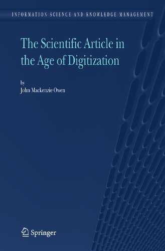 The Scientific Article in the Age of Digitization (Information Science and Knowledge Management, 11)