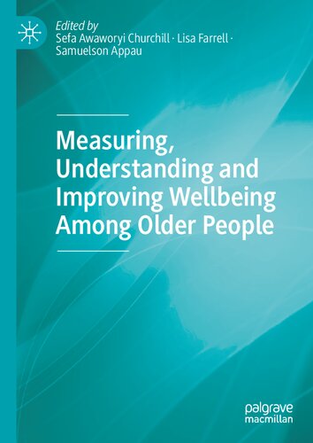 Measuring, Understanding and Improving Wellbeing Among Older People