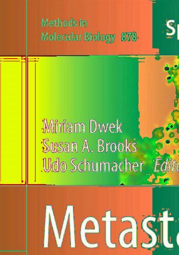 Metastasis Research Protocols (Methods in Molecular Biology, Vol. 878) (Methods in Molecular Biology, 878)