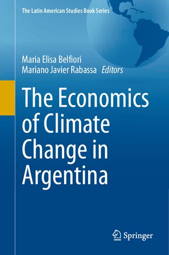 The Economics of Climate Change in Argentina (The Latin American Studies Book Series)