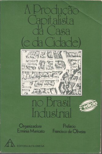 A produção capitalista da casa (e da cidade) no Brasil industrial