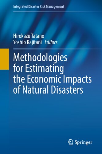 Methodologies for Estimating the Economic Impacts of Natural Disasters (Integrated Disaster Risk Management)