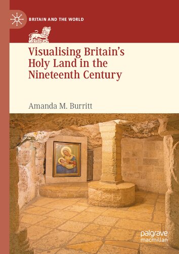 Visualising Britain’s Holy Land in the Nineteenth Century (Britain and the World)