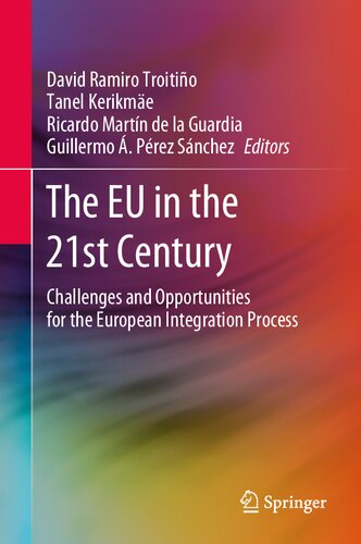 The EU in the 21st Century: Challenges and Opportunities for the European Integration Process