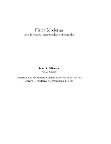 Fı́sica Moderna: para iniciados, interessados e aﬁcionados
