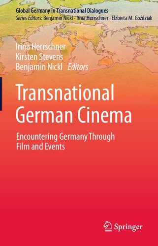 Transnational German Cinema: Encountering Germany Through Film and Events (Global Germany in Transnational Dialogues)