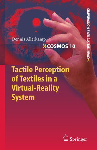 Tactile Perception of Textiles in a Virtual-Reality System (Cognitive Systems Monographs, 10)