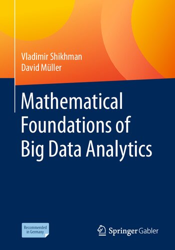 Mathematical Foundations of Big Data Analytics