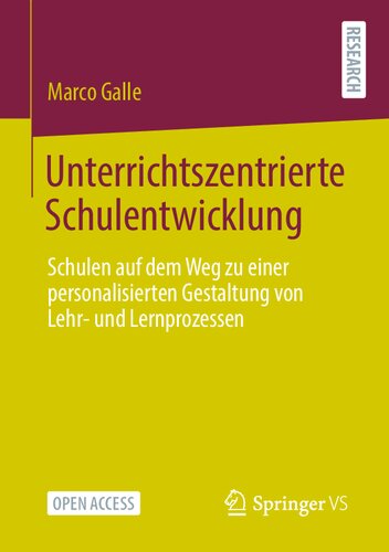 Unterrichtszentrierte Schulentwicklung: Schulen auf dem Weg zu einer personalisierten Gestaltung von Lehr- und Lernprozessen (German Edition)