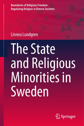 The State and Religious Minorities in Sweden (Boundaries of Religious Freedom: Regulating Religion in Diverse Societies)