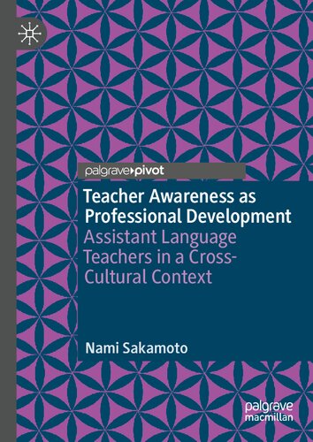 Teacher Awareness as Professional Development: Assistant Language Teachers in a Cross-Cultural Context