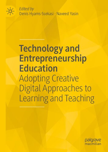 Technology and Entrepreneurship Education: Adopting Creative Digital Approaches to Learning and Teaching