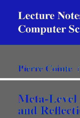 Meta-Level Architectures and Reflection: Second International Conference, Reflection'99 Saint-Malo, France, July 19-21, 1999 Proceedings (Lecture Notes in Computer Science, 1616)