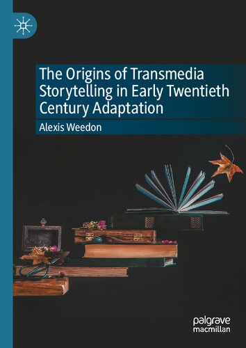 The Origins of Transmedia Storytelling in Early Twentieth Century Adaptation