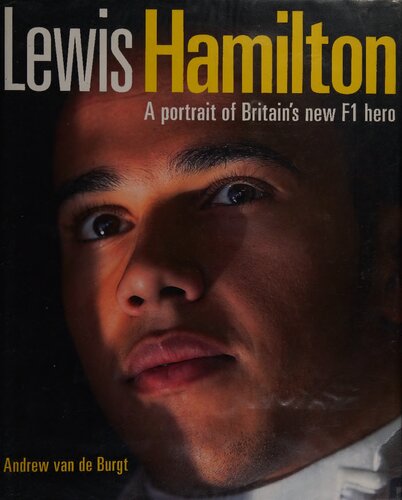 Lewis Hamilton: A Portrait of Britain's New F1 Star
