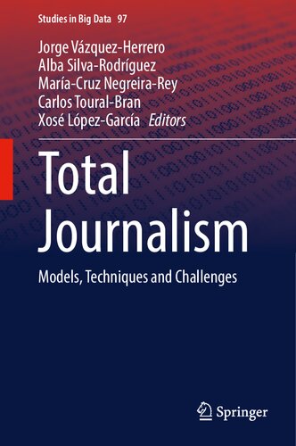Total Journalism: Models, Techniques and Challenges (Studies in Big Data, 97)