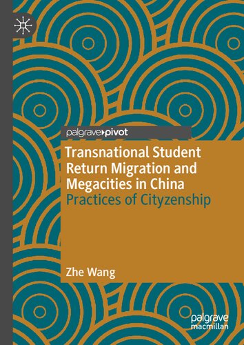 Transnational Student Return Migration and Megacities in China: Practices of Cityzenship