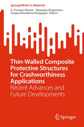 Thin-Walled Composite Protective Structures for Crashworthiness Applications: Recent Advances and Future Developments (SpringerBriefs in Materials)