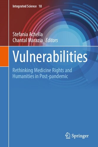 Vulnerabilities: Rethinking Medicine Rights and Humanities in Post-pandemic (Integrated Science, 18)