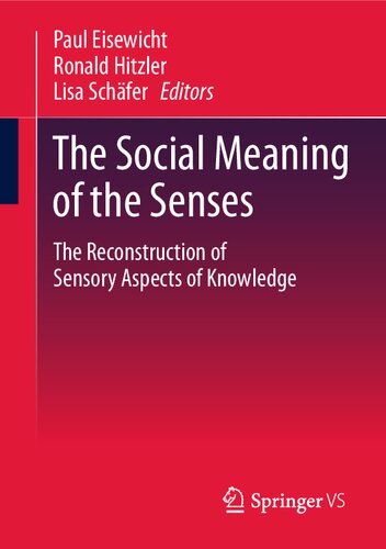 The Social Meaning of the Senses: The Reconstruction of Sensory Aspects of Knowledge (Erlebniswelten)