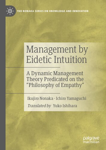 Management by Eidetic Intuition: A Dynamic Management Theory Predicated on the 