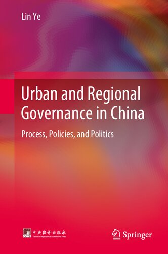 Urban and Regional Governance in China: Process, Policies, and Politics