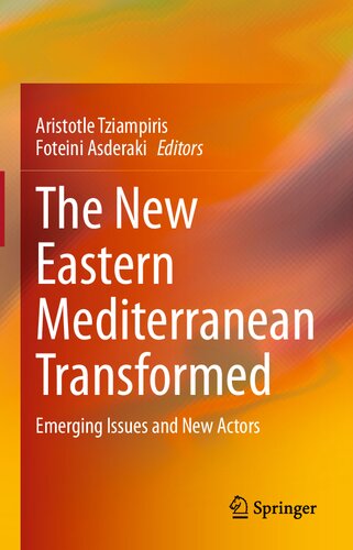 The New Eastern Mediterranean Transformed: Emerging Issues and New Actors