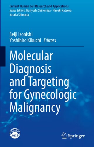 Molecular Diagnosis and Targeting for Gynecologic Malignancy (Current Human Cell Research and Applications)