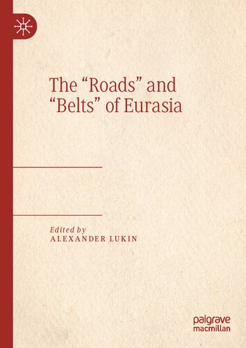 The “Roads” and “Belts” of Eurasia