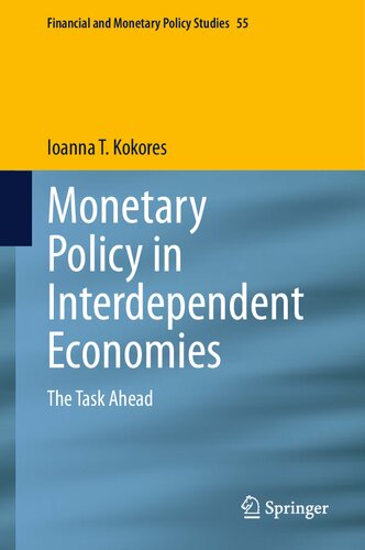 Monetary Policy in Interdependent Economies: The Task Ahead (Financial and Monetary Policy Studies, 55)