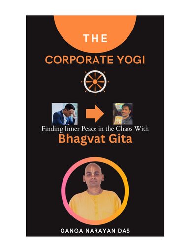 The Corporate Yogi: Finding Inner  Peace in the Chaos with Bhagavad  Gita