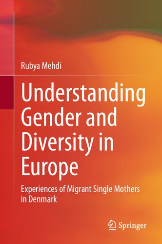 Understanding Gender and Diversity in Europe: Experiences of Migrant Single Mothers in Denmark