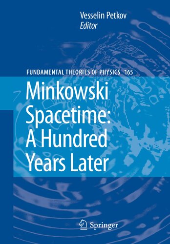Minkowski Spacetime: A Hundred Years Later (Fundamental Theories of Physics, 165)