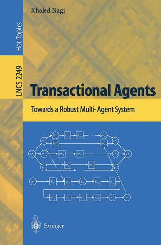 Transactional Agents: Towards a Robust Multi-Agent System (Lecture Notes in Computer Science, 2249)