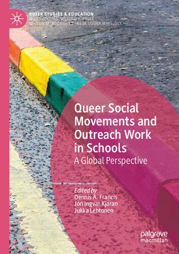 Queer Social Movements and Outreach Work in Schools: A Global Perspective (Queer Studies and Education)