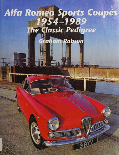 Alfa Romeo Sports Coupés 1954-1989: The Classic Pedigree