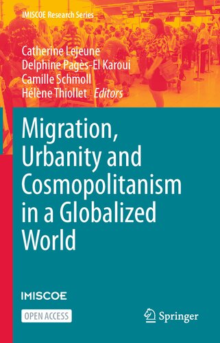 Migration, Urbanity and Cosmopolitanism in a Globalized World (IMISCOE Research Series)
